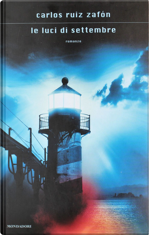 Le luci di settembre by Carlos Ruiz Zafón