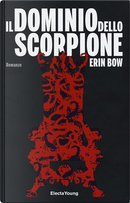 Il dominio dello scorpione by Erin Bow