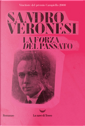 La forza del passato by Sandro Veronesi