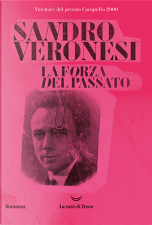La forza del passato by Sandro Veronesi