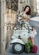 Around Florence by Csaba Dalla Zorza