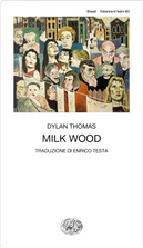 Milk Wood by Dylan Thomas