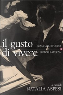 Il gusto di vivere by Gian Carlo Fusco