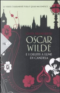 Oscar Wilde e i delitti a lume di candela by Gyles Brandreth