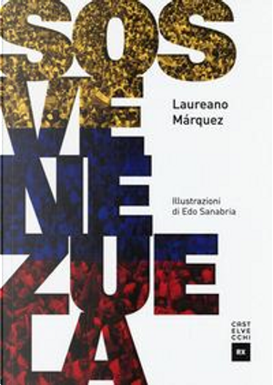 SOS Venezuela by Laureano Márquez