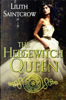 The Hedgewitch Queen by Lilith Saintcrow
