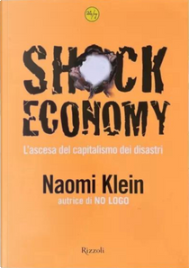 Shock economy by Naomi Klein