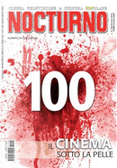 Nocturno cinema n. 100 by Alan D. Altieri, Aldo Lado, Alice Cucchetti, Corrado Farina, Davide Pulici, Evangelisti Valerio, Fernando Di Leo, Francesco Barilli, Franco Trentalance, Gaetano Calabrò, Gianluigi Perrone, Giona A. Nazzaro, Lamberto Bava, Manlio Gomarasca, Marco Cacioppo, Mauro Gervasini, Michele Giordano, Ruggero Deodato, Simone Emiliani, Tinto Brass, Umberto Lenzi Nocturno cinema n. 100 by Alan D. Altieri, Aldo Lado, Alice Cucchetti, Corrado Farina, Davide Pulici, Evangelisti Valerio, Fernando Di Leo, Francesco Barilli, Franco Trentalance, Gaetano Calabrò, Gianluigi Perrone, Giona A. Nazzaro, Lamberto Bava, Manlio Gomarasca, Marco Cacioppo, Mauro Gervasini, Michele Giordano, Ruggero Deodato, Simone Emiliani, Tinto Brass, Umberto Lenzi