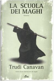 La scuola dei maghi by Trudi Canavan