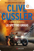 Lo spettro grigio by Clive Cussler, Robin Burcell