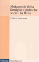 Mutamenti della famiglia e politiche sociali in Italia by Chiara Saraceno