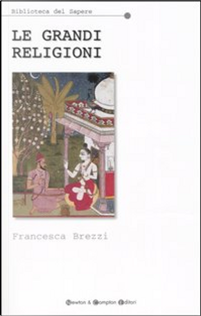 Le grandi religioni by Francesca Brezzi