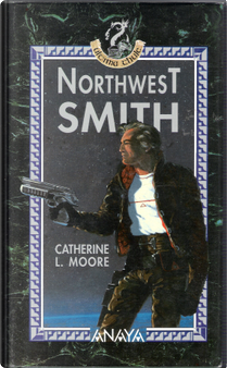 Northwest Smith by Catherine L.Moore
