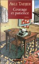 Courage et patience by Akli Tadjer