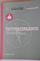 Tuttorisparmio by Andrea Curiat, Marco Lo Conte, Matteo Prioschi, Nicola Borzi