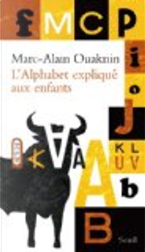 L'alphabet expliqué aux enfants by Marc-Alain Ouaknin