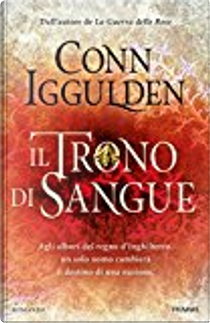 Il trono di sangue by Conn Iggulden