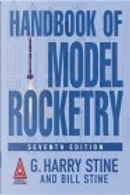 Handbook of Model Rocketry by Bill Stine, G. Harry Stine
