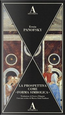 La prospettiva come «forma simbolica» by Erwin Panofsky