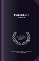 Public Library Manual by Thomas Mason