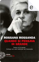 Quando si pensava in grande by Rossana Rossanda