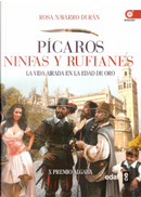 Pícaros, ninfas y rufianes by Rosa Navarro Durán