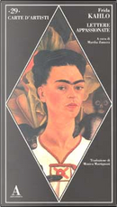 Lettere appassionate by Frida Kahlo