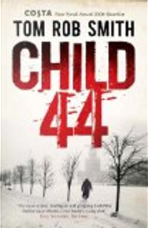 Child 44 by Tom Rob Smith
