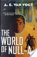 The World of Null-A by Alfred Elton Van Vogt