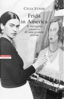 Frida in America by Celia Stahr