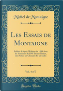 Les Essais de Montaigne, Vol. 4 of 7 by Michel de Montaigne