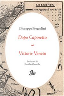 Dopo Caporetto-Vittorio Veneto by Giuseppe Prezzolini