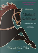 La leggenda di Michael Kohlhaas. Da una cronaca antica by Heinrich von Kleist