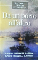 Da un porto all'altro by Charles Dickens, Francis Scott Fitzgerald, Giovanni Verga, Luigi Pirandello