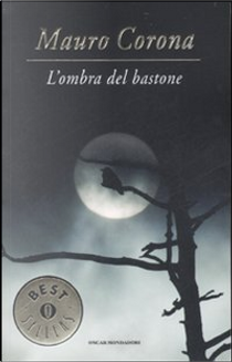 L'ombra del bastone by Mauro Corona