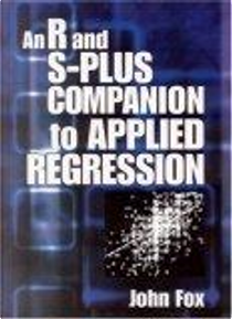 An R and S Plus Companion to Applied Regression by John Fox