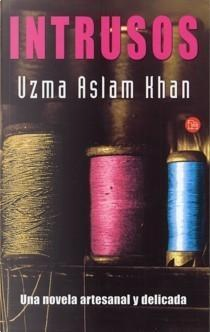 Intrusos by Uzma Aslam Khan