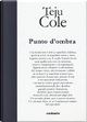Punto d'ombra by Teju Cole
