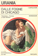 Dalle fogne di Chicago by Kate Wilhelm, Theodore L. Thomas