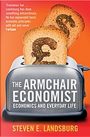 The Armchair Economist - Economics and Everyday Life by Steven E. Landsburg