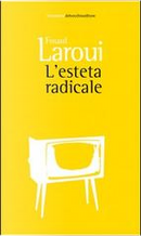 L'esteta radicale by Fouad Laroui
