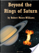 Beyond the Rings of Saturn by Robert Moore Williams