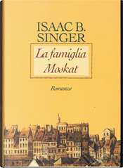 La famiglia Moskat by Isaac Bashevis Singer