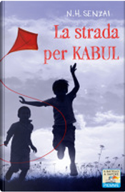 La strada per Kabul by N. H. Senzai