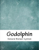 Godolphin by Edward Bulwer Lytton, Baron Lytton