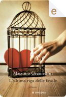 L'ultima riga delle favole by Massimo Gramellini