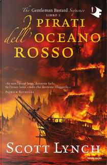 I pirati dell'oceano rosso by Scott Lynch
