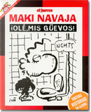 Maki Navaja: ¡olé, mis güevos! by Ivà