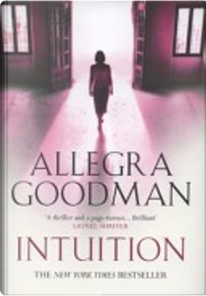 Intuition by Allegra Goodman