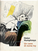 Un cane di nome Ivy by Helen Humphreys